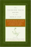 The Thinking Fan's Guide to the World Cup The Thinking Fan's Guide to the World Cup