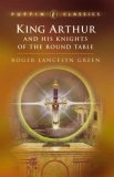 King Arthur and His Knights of the Round Table King Arthur and His Knights of the Round Table