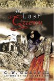 The Last Queen by C.W. Gortner