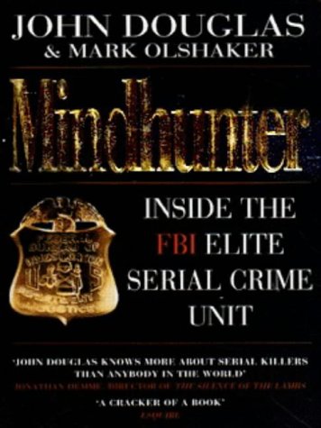 Mindhunter by John E. Douglas Mindhunter by John E. Douglas