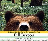 A Walk in the Woods: Rediscovering America on the Appalachian Trail