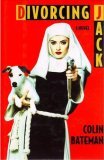 Divorcing Jack by Colin Bateman Divorcing Jack by Colin Bateman