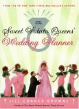 The Sweet Potato Queens' Wedding Planner/Divorce Guide by Jill Conner Browne