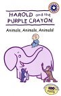Harold and the Purple Crayon: Animals, Animals, Animals!