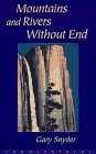 Mountains and Rivers Without End by Gary Snyder Mountains and Rivers Without End by Gary Snyder