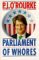 Parliament Of Whores: A Lone Humorist Attempts To Explain The Entire U. S. Government