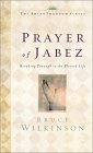 The Prayer of Jabez by Bruce Wilkinson The Prayer of Jabez by Bruce Wilkinson