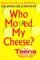 Who Moved My Cheese For Teens by Spencer Johnson