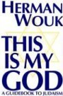This is My God by Herman Wouk This is My God by Herman Wouk