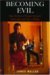 Becoming Evil: How Ordinary People Commit Genocide and Mass Killing