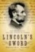 Lincoln's Sword: The Presidency and the Power of Words