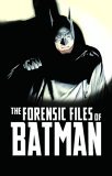 The Forensic Files of Batman by Doug Moench