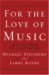For the Love of Music: Invitations to Listening (Hardcover)