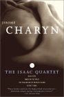 The Isaac Quartet: Blue Eyes, Marilyn the Wild, The Education of Patrick Silver, Secret Isaac The Isaac Quartet: Blue Eyes, Marilyn the Wild, The Education of Patrick Silver, Secret Isaac