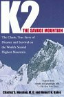 K2, The Savage Mountain by Charles S. Houston K2, The Savage Mountain by Charles S. Houston