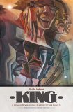 King, The Complete Edition: A Comics Biography of Martin Luther King, Jr. King, The Complete Edition: A Comics Biography of Martin Luther King, Jr.