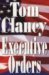 Executive Orders (Jack Ryan, #8)
