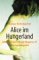 Alice im Hungerland. Leben mit Bulimie und Magersucht. (Paperback)