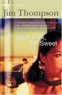 After Dark, My Sweet by Jim Thompson