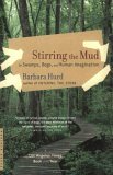 Stirring the Mud by Barbara Hurd Stirring the Mud by Barbara Hurd
