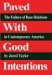 Paved with Good Intentions:...