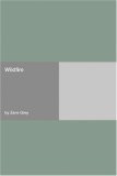 Wildfire by Zane Grey Wildfire by Zane Grey