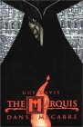 The Marquis Volume 1: Danse Macabre The Marquis Volume 1: Danse Macabre