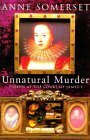 Unnatural Murder by Anne Somerset Unnatural Murder by Anne Somerset