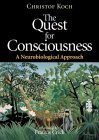 The Quest for Consciousness by Christof Koch The Quest for Consciousness by Christof Koch