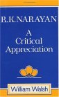 R. K. Narayan: A Critical Appreciation R. K. Narayan: A Critical Appreciation