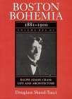 Boston Bohemia, 1881-1990: Ralph Adams Cram; Life and Architecture Boston Bohemia, 1881-1990: Ralph Adams Cram; Life and Architecture