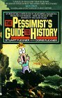 The Pessimist's Guide to History by Stuart Flexner The Pessimist's Guide to History by Stuart Flexner