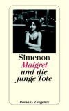 Maigret und die junge Tote by Georges Simenon