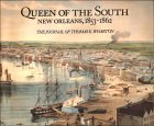 Queen of the South: New Orleans, 1853-1862: The Journal of Thomas K. Wharton