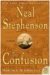 The Confusion (The Baroque Cycle, #2)