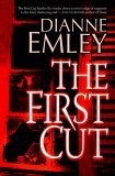 The First Cut by Dianne Emley