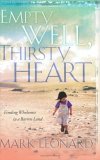 Empty Well Thirsty Heart: Finding Wholeness in a Barren Land Empty Well Thirsty Heart: Finding Wholeness in a Barren Land