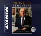 Walter Cronkite Remembers Walter Cronkite Remembers