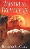 The Mistress of Trevelyan by Jennifer St. Giles The Mistress of Trevelyan by Jennifer St. Giles
