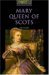 Mary, Queen of Scots