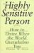 The Highly Sensitive Person: How to Thrive When the World Overwhelms You (Hardcover)