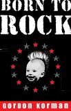 Born to Rock by Gordon Korman