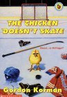 The Chicken Doesn't Skate by Gordon Korman