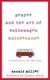 Prayer and the Art of Volkswagen Maintenance: Finding God on the Open Road