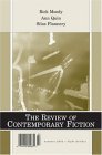 The Review Of Contemporary Fiction: Rick Moody, Ann Quin, Silas Flannery