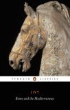 The History of Rome, Books XXXI-XLV: Rome and the Mediterranean