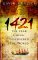 1421: The Year China Discovered The World (Hardcover)
