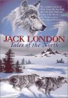 Tales of the North by Jack London Tales of the North by Jack London