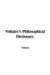 Voltaire's Philosophical Dictionary (Hardcover)