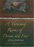 A Thousand Rooms Of Dream And Fear by Atiq Rahimi